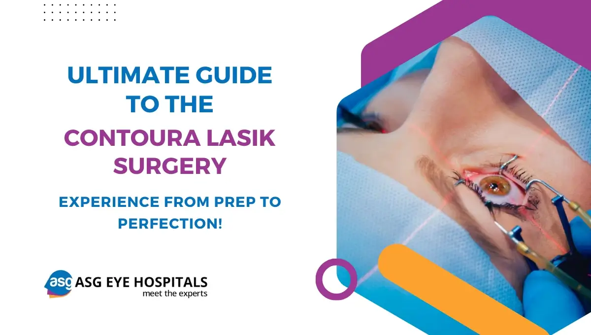 Ultimate Guide to the Contoura LASIK Surgery Experience from Prep to Perfection