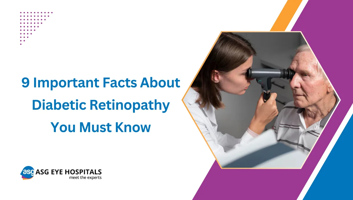9 Important Facts About Diabetic Retinopathy You Must Know