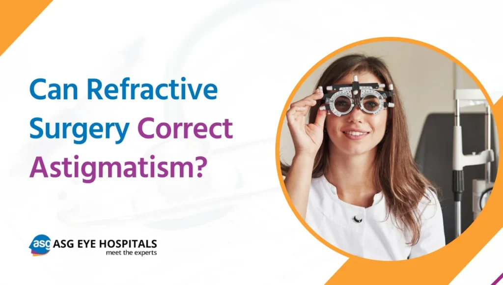 Can Refractive Surgery Correct Astigmatism