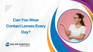 Can You Wear Contact Lenses Every Day A Complete Guide