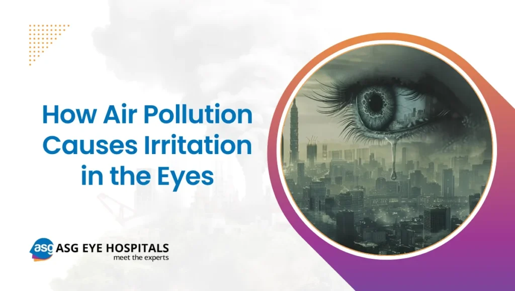 How Air Pollution Causes Irritation in the Eyes