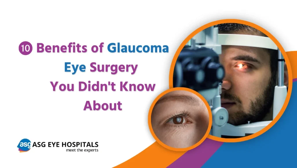 10 Benefits of Glaucoma Eye Surgery You Didn't Know About