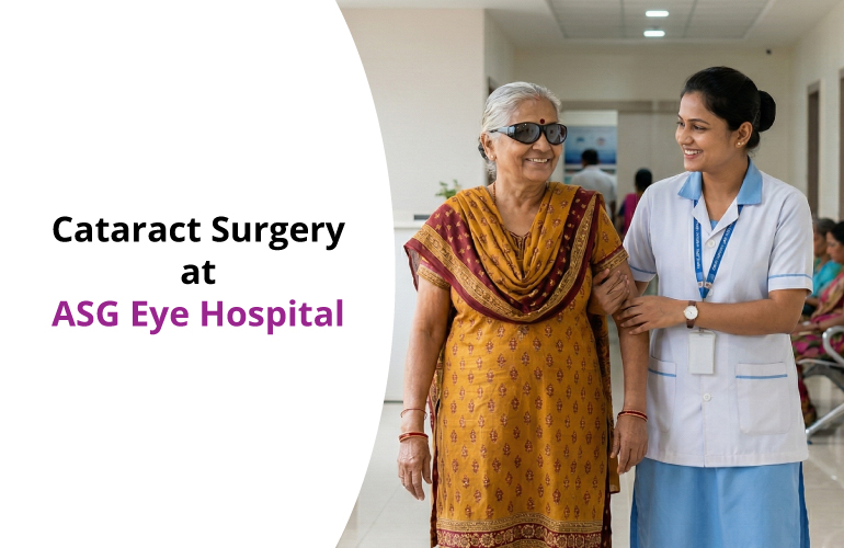 Cataract Surgery at ASG Eye Hospital