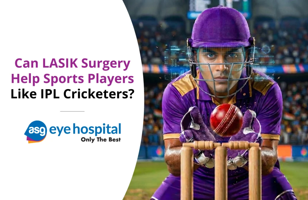 Can LASIK Surgery Help Sports Players Like IPL Cricketers?