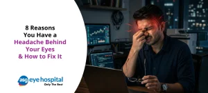 8 Reasons You Have a Headache Behind Your Eyes & How to Fix It