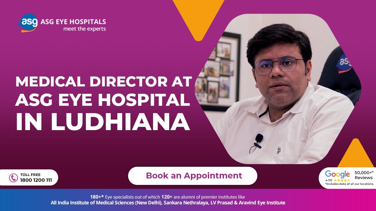 ASG Eye Hospital Ludhiana | All In One Eye Care | 24x7 Eye Care Services