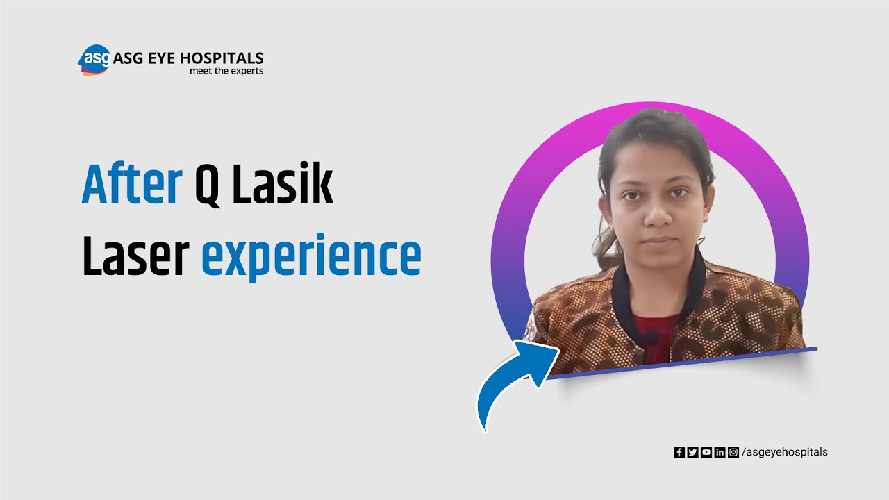 Q-Lasik Laser Surgery | Laser Eye Surgery | ASG Eye Hospital Surat