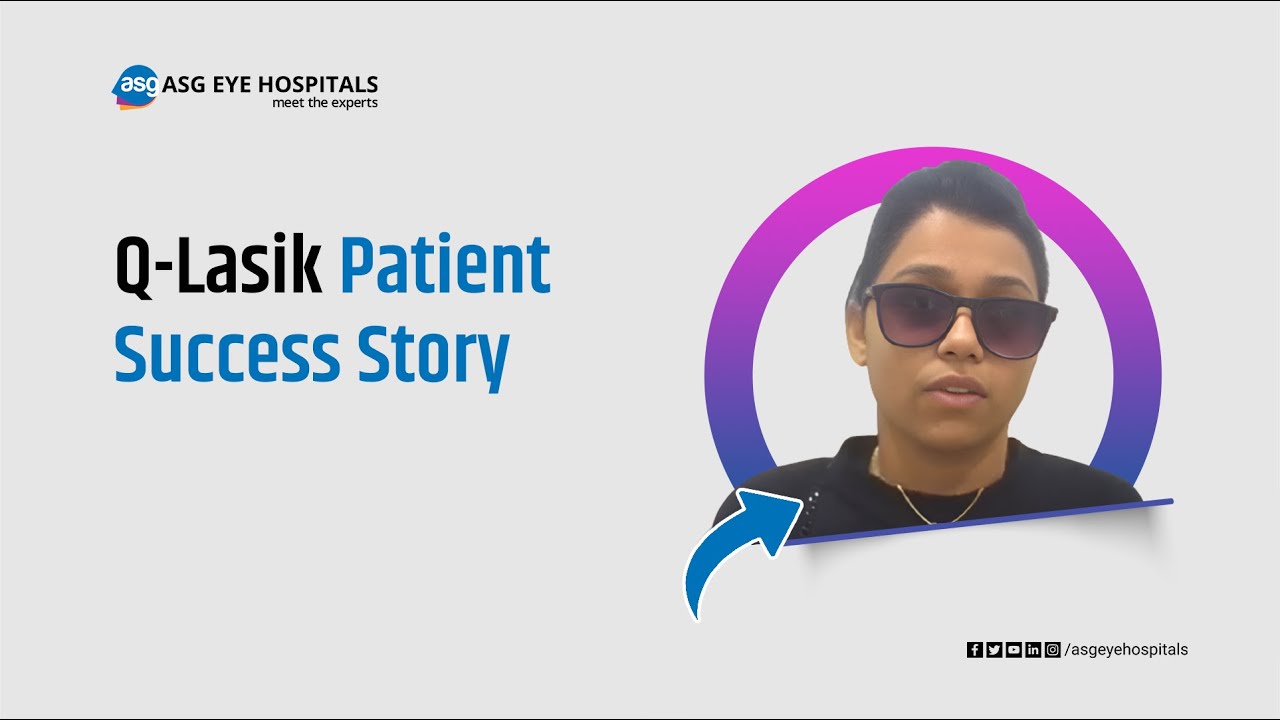 Lasik Laser Surgery | Patient Testimonial | ASG Eye Hospitals